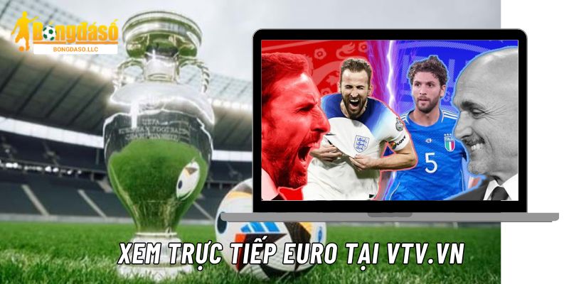 Xem trực tiếp Euro tại website VTV.vn miễn phí