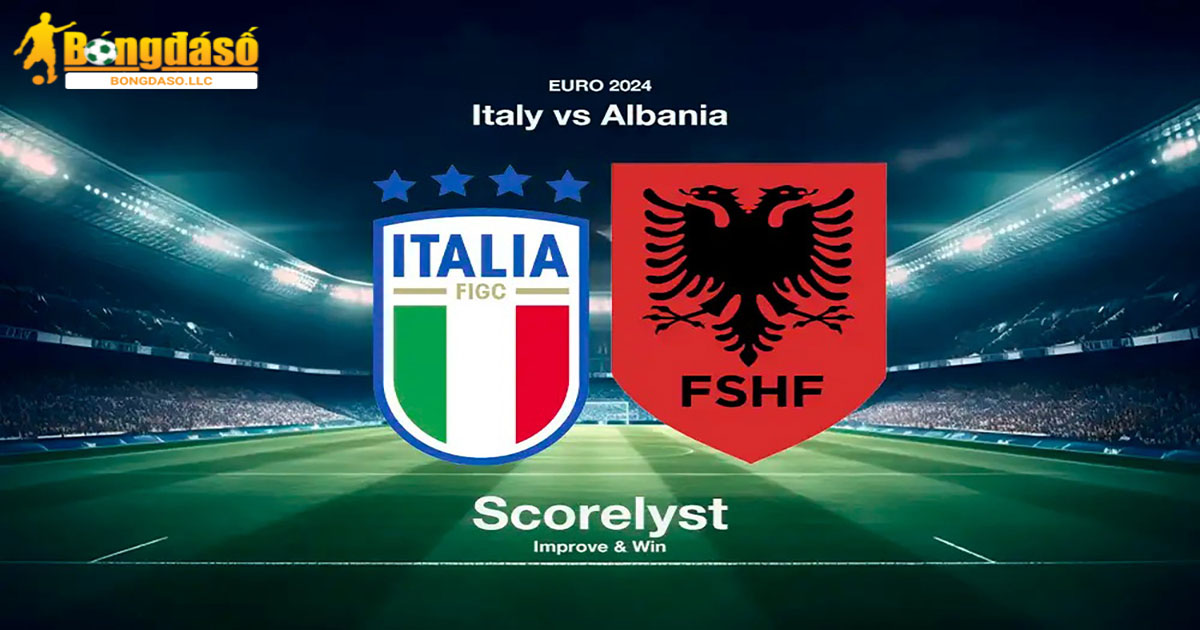 nhận định Italia vs Albania 02h00 16/6/2024